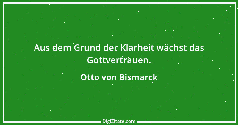 Zitat von Otto von Bismarck 244