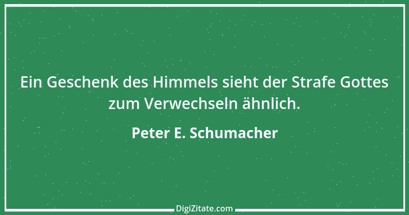 Zitat von Peter E. Schumacher 351