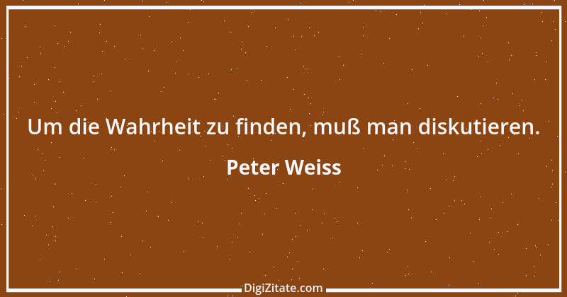 Zitat von Peter Weiss 1