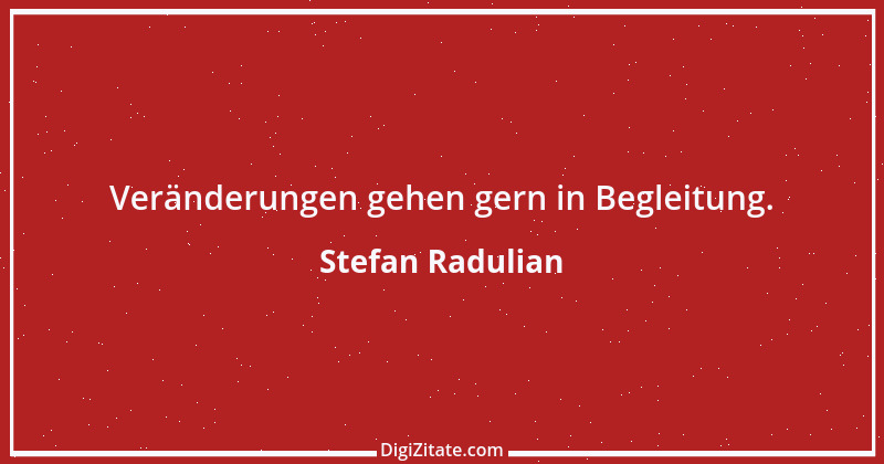 Zitat von Stefan Radulian 5