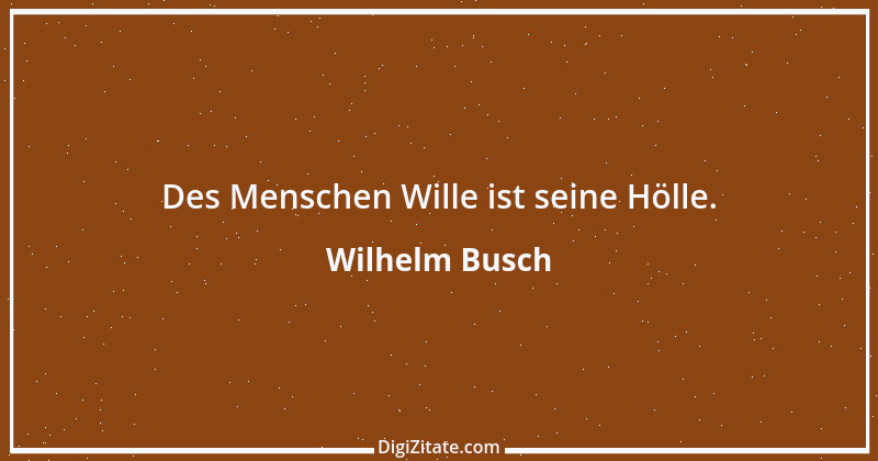 Zitat von Wilhelm Busch 98