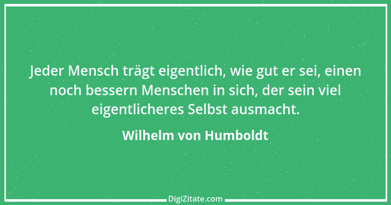 Zitat von Wilhelm von Humboldt 96