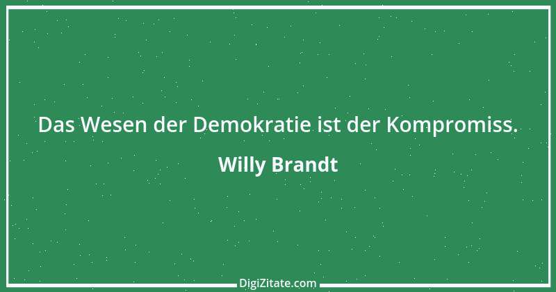 Zitat von Willy Brandt 67