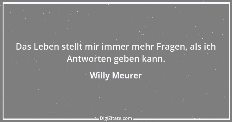 Zitat von Willy Meurer 847