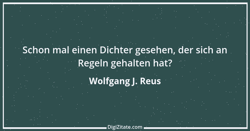 Zitat von Wolfgang J. Reus 1386