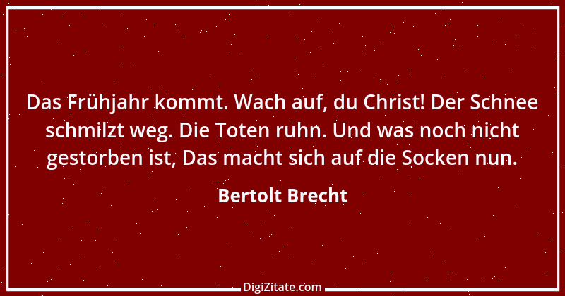 Zitat von Bertolt Brecht 125