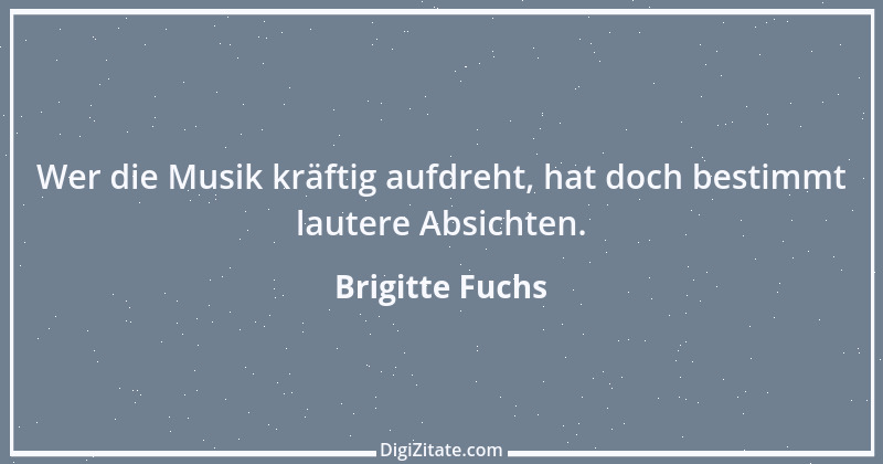 Zitat von Brigitte Fuchs 237