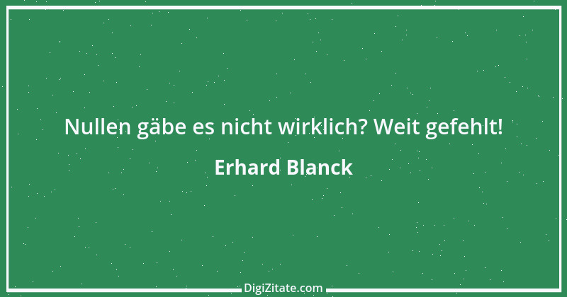 Zitat von Erhard Blanck 1102