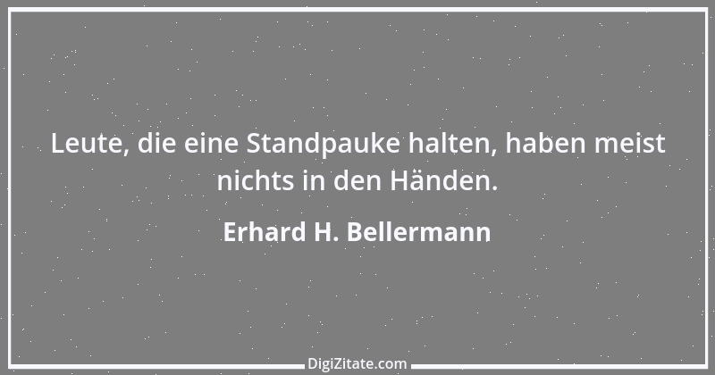 Zitat von Erhard H. Bellermann 61