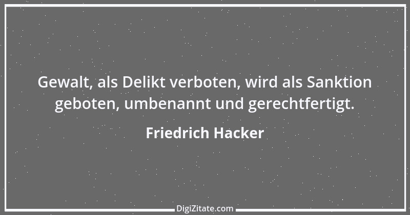 Zitat von Friedrich Hacker 1