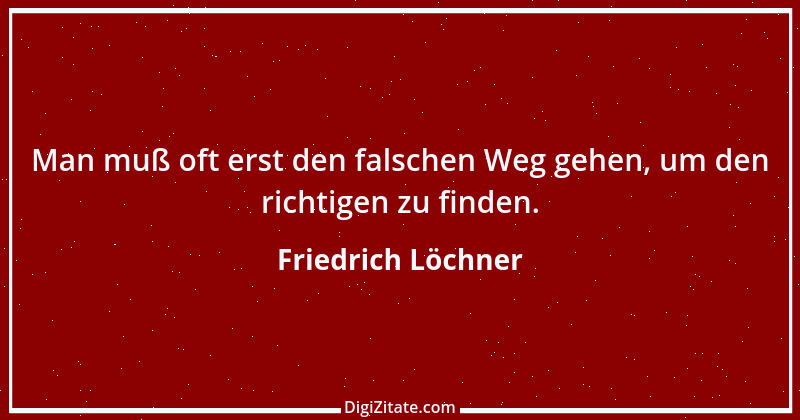 Zitat von Friedrich Löchner 99