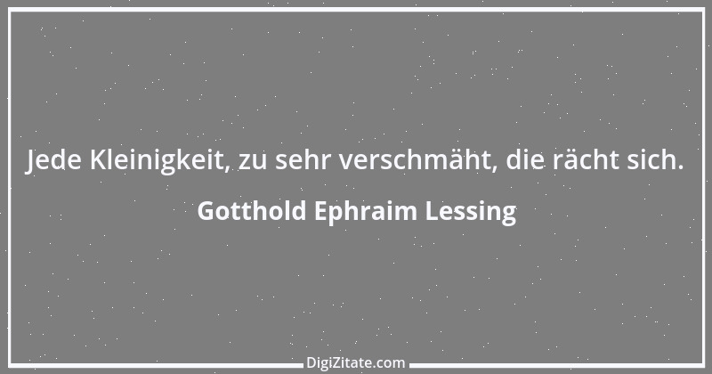 Zitat von Gotthold Ephraim Lessing 469