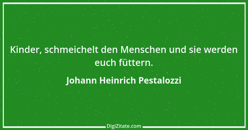 Zitat von Johann Heinrich Pestalozzi 18