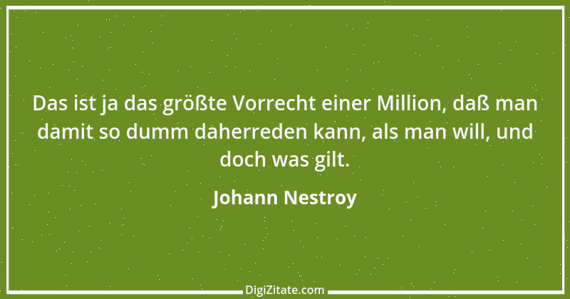 Zitat von Johann Nestroy 195