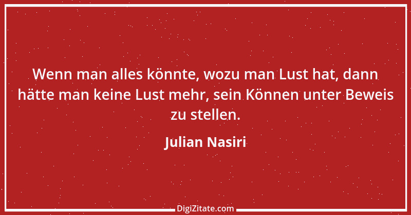 Zitat von Julian Nasiri 1