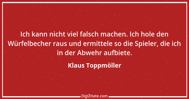 Zitat von Klaus Toppmöller 15