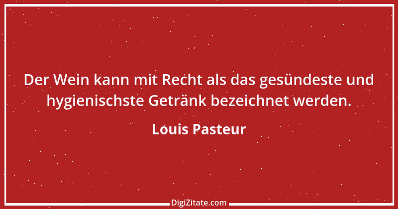 Zitat von Louis Pasteur 16