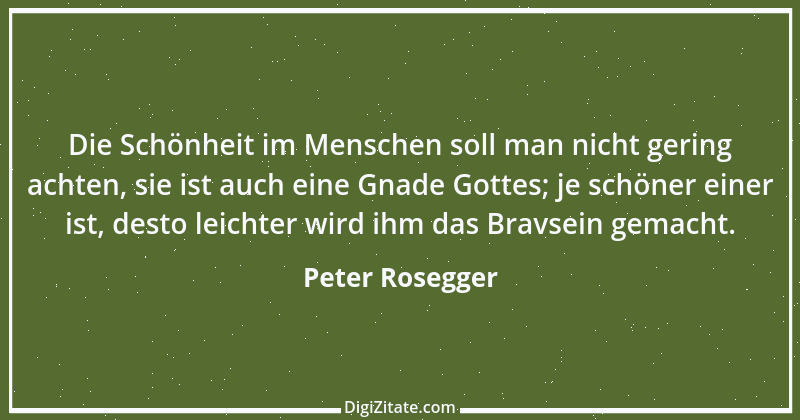 Zitat von Peter Rosegger 100