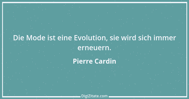 Zitat von Pierre Cardin 1