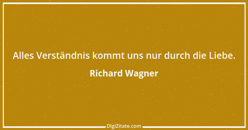 Zitat von Richard Wagner 57