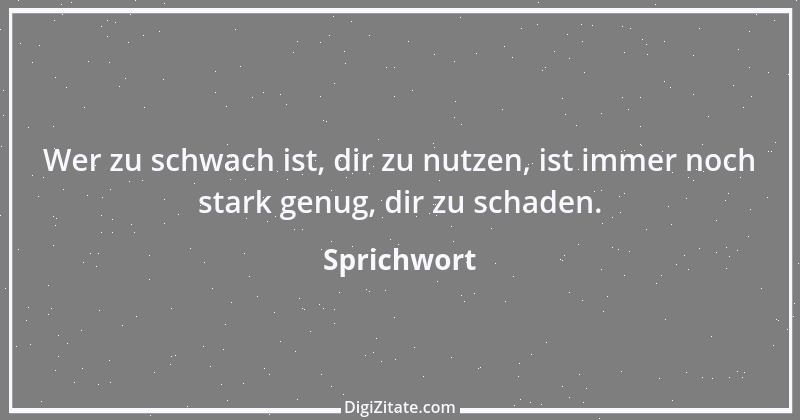 Zitat von Sprichwort 6539