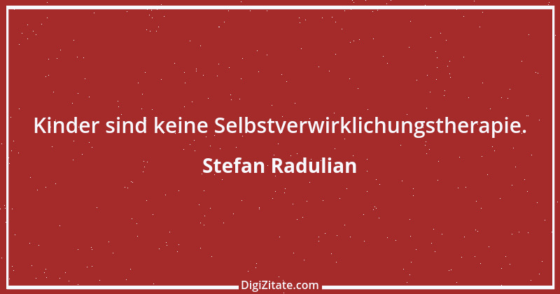 Zitat von Stefan Radulian 6