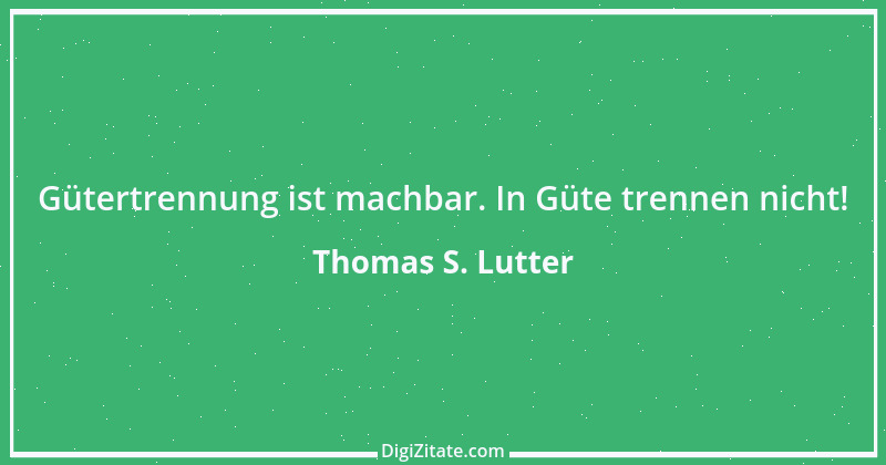 Zitat von Thomas S. Lutter 253