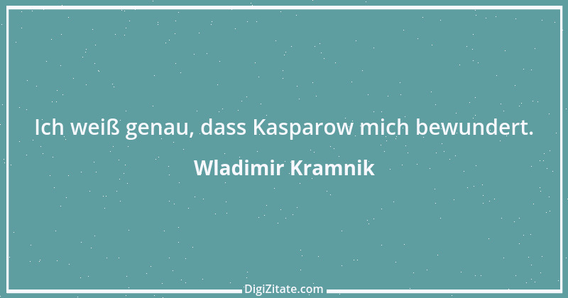 Zitat von Wladimir Kramnik 8