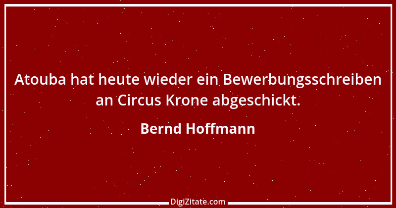 Zitat von Bernd Hoffmann 14