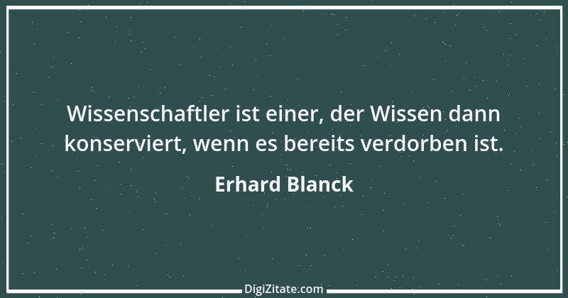 Zitat von Erhard Blanck 103