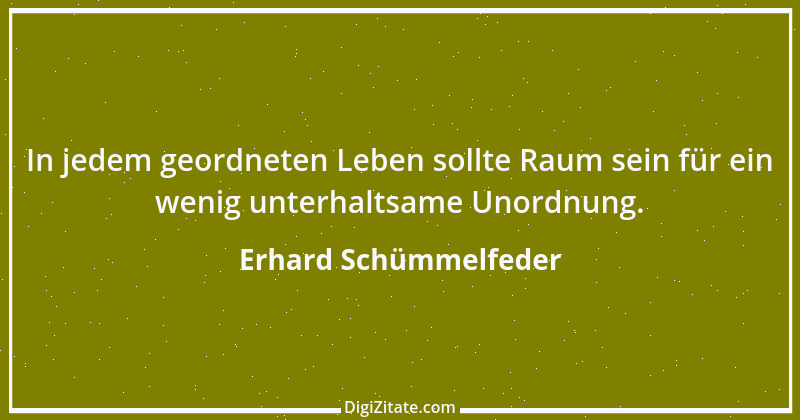 Zitat von Erhard Schümmelfeder 47