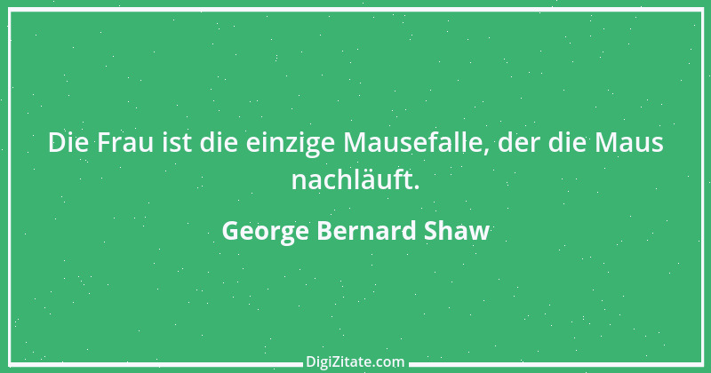 Zitat von George Bernard Shaw 72