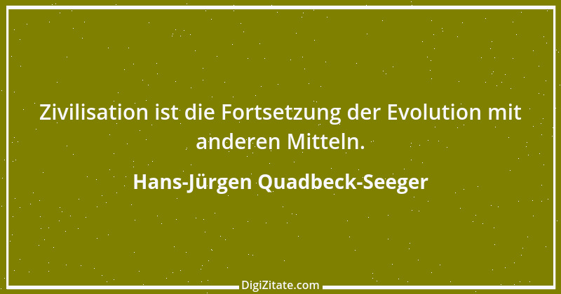 Zitat von Hans-Jürgen Quadbeck-Seeger 176