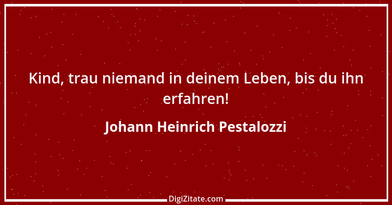 Zitat von Johann Heinrich Pestalozzi 19