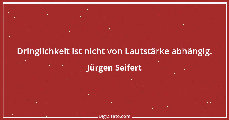 Zitat von Jürgen Seifert 13