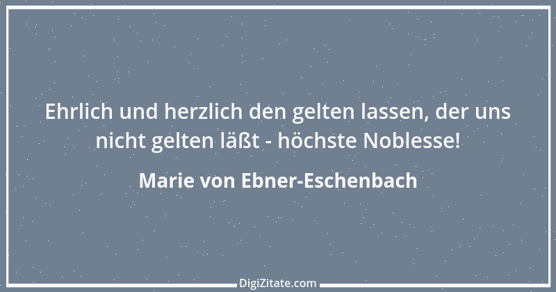 Zitat von Marie von Ebner-Eschenbach 516