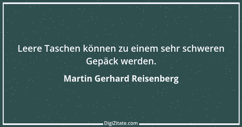 Zitat von Martin Gerhard Reisenberg 1863