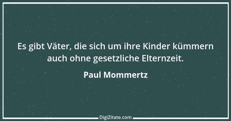 Zitat von Paul Mommertz 270