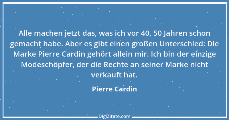 Zitat von Pierre Cardin 2