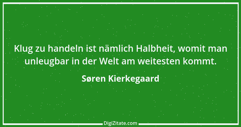 Zitat von Søren Kierkegaard 291