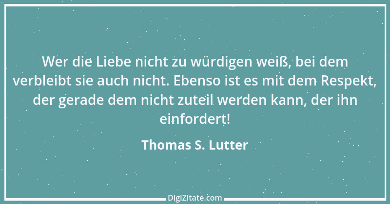 Zitat von Thomas S. Lutter 254