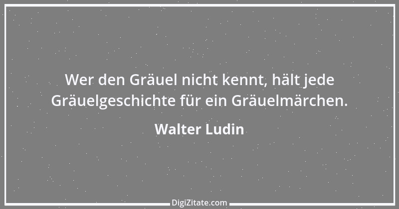 Zitat von Walter Ludin 50