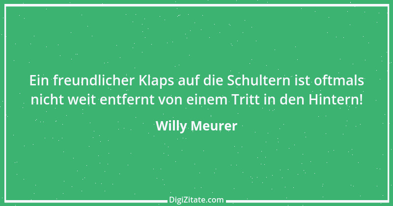 Zitat von Willy Meurer 849