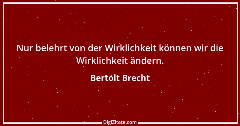 Zitat von Bertolt Brecht 127