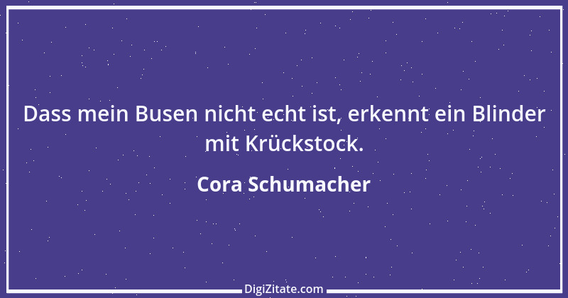 Zitat von Cora Schumacher 1