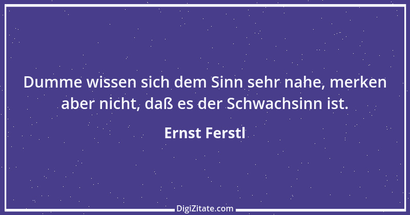 Zitat von Ernst Ferstl 990