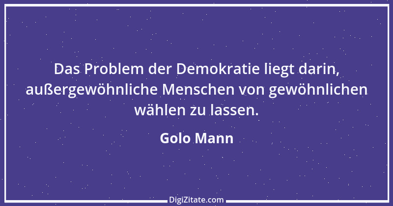 Zitat von Golo Mann 17