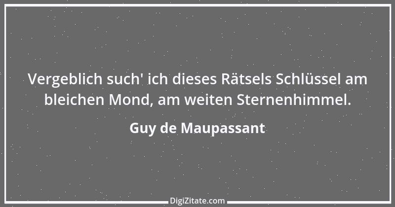 Zitat von Guy de Maupassant 44