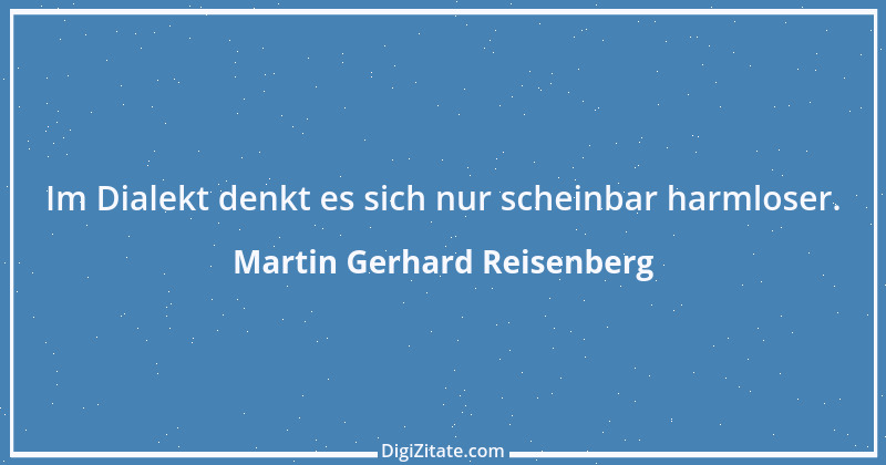 Zitat von Martin Gerhard Reisenberg 2864