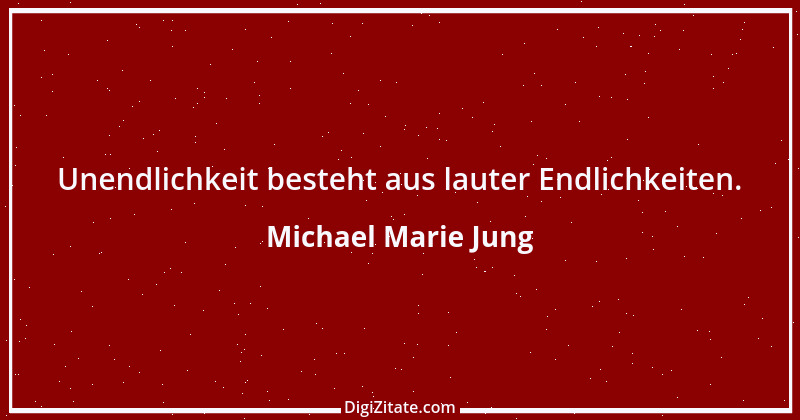 Zitat von Michael Marie Jung 116